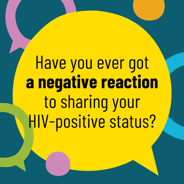 Image of Have you ever got a negative reaction to sharing your HIV-positive status?